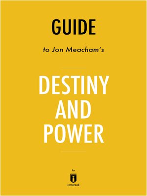 cover image of Guide to Jon Meacham's Destiny and Power by Instaread